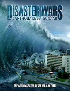 Disaster Wars Earthquake vs. Tsunami Movie Poster
