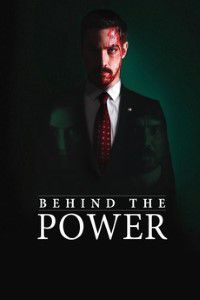 Behind The Power Movie Poster