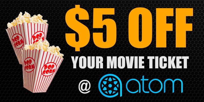 5 OFF Coupon w/ ATOM Tickets Movie Deal Movie Theater